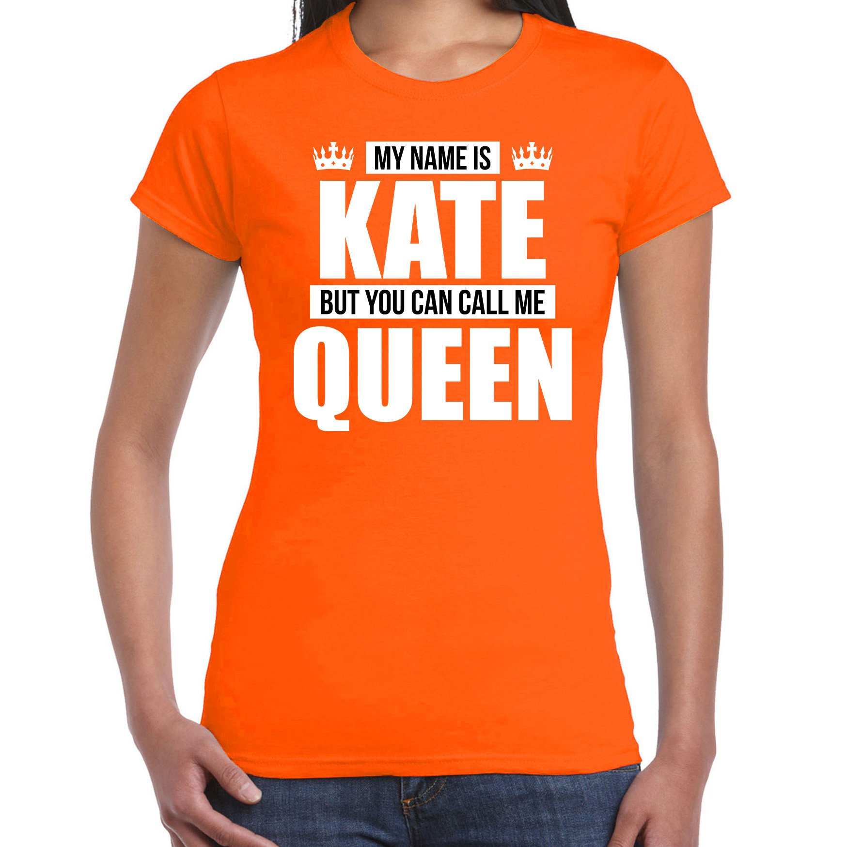 Naam cadeau t-shirt my name is Kate - but you can call me Queen oranje voor dames