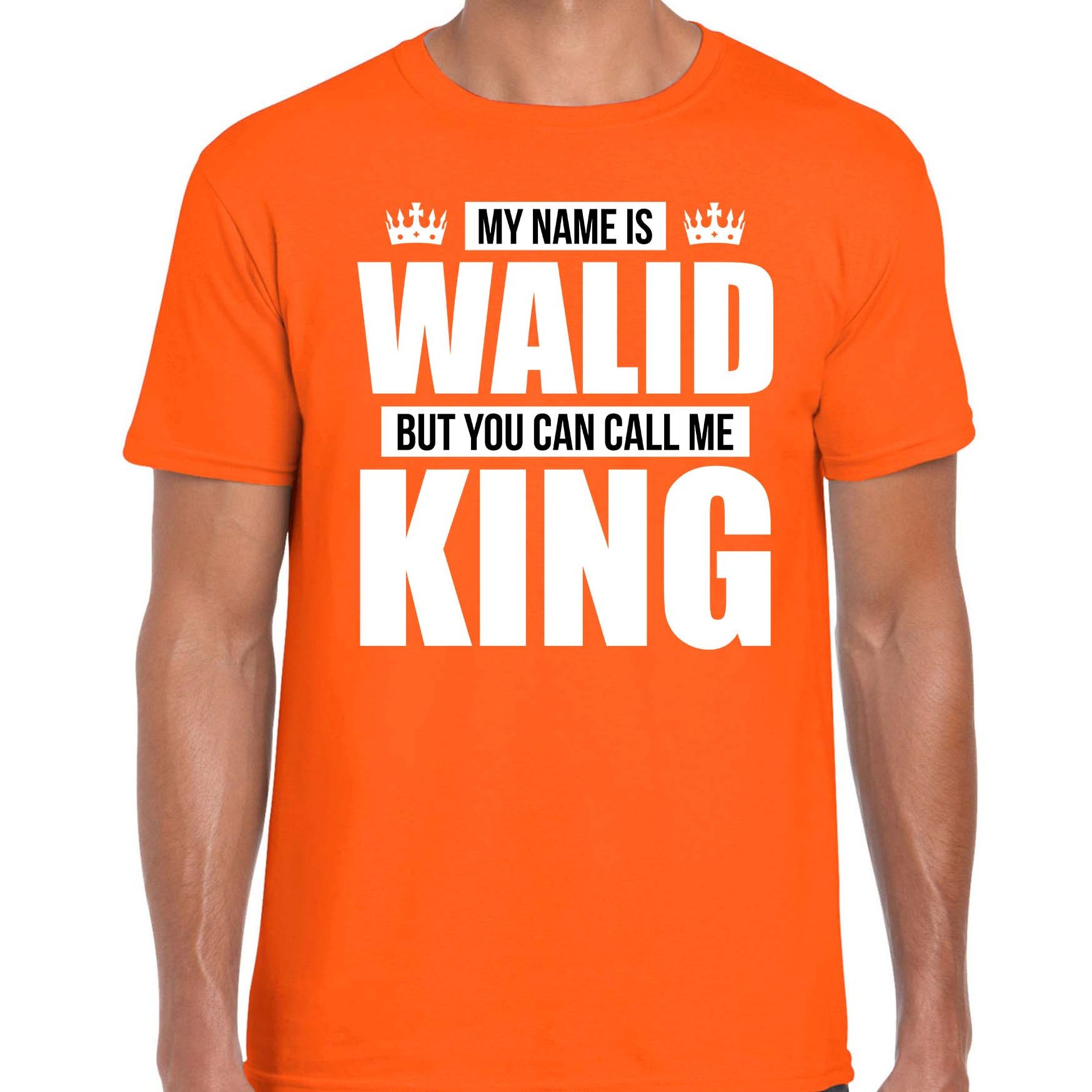 Naam cadeau t-shirt my name is Walid - but you can call me King oranje voor heren