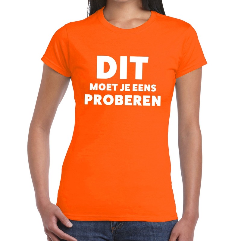Dit moet je eens proberen beurs/evenementen t-shirt oranje dames