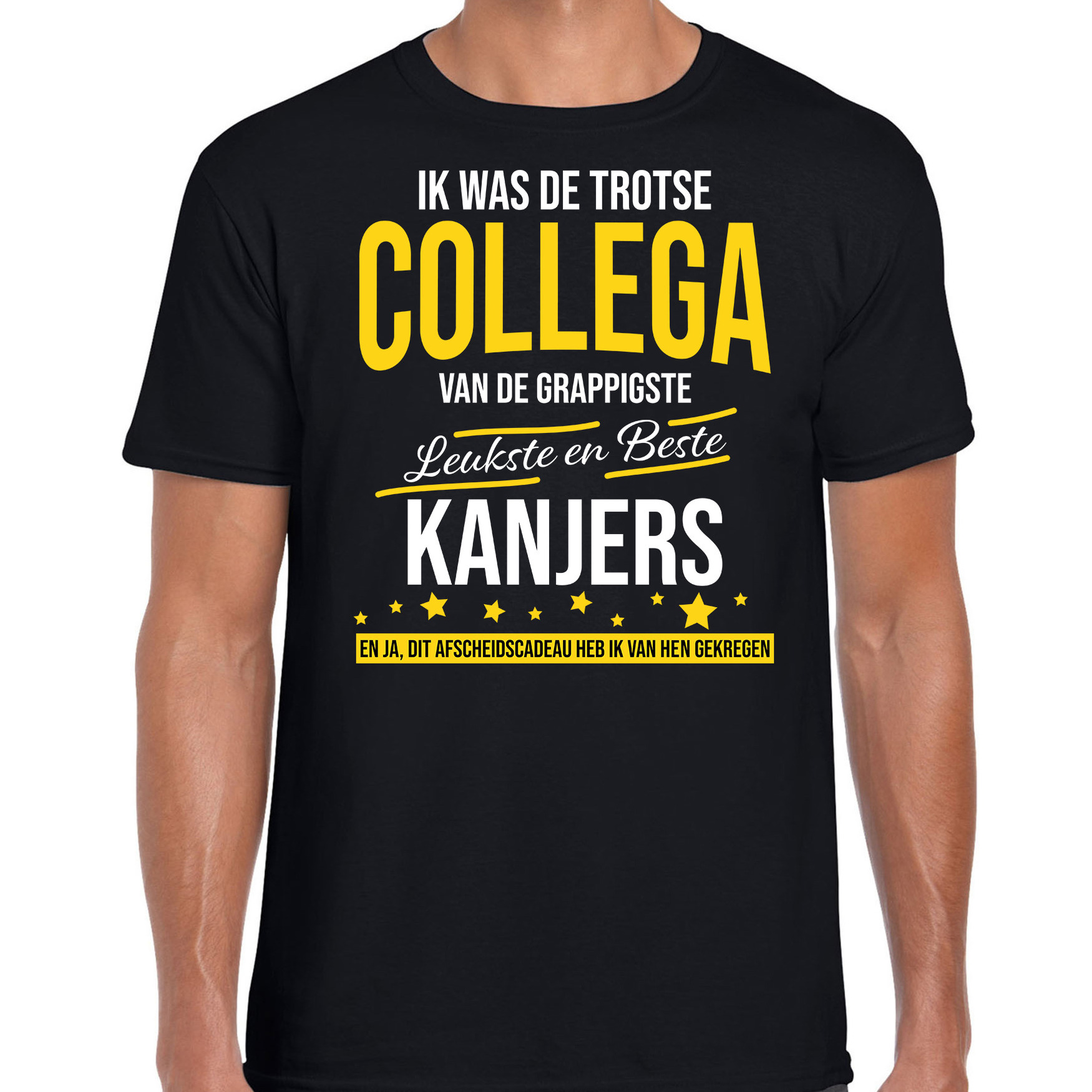 Ik was de trotse collega - van de leukste en beste kanjers afscheid cadeau - t-shirt - zwart - heren