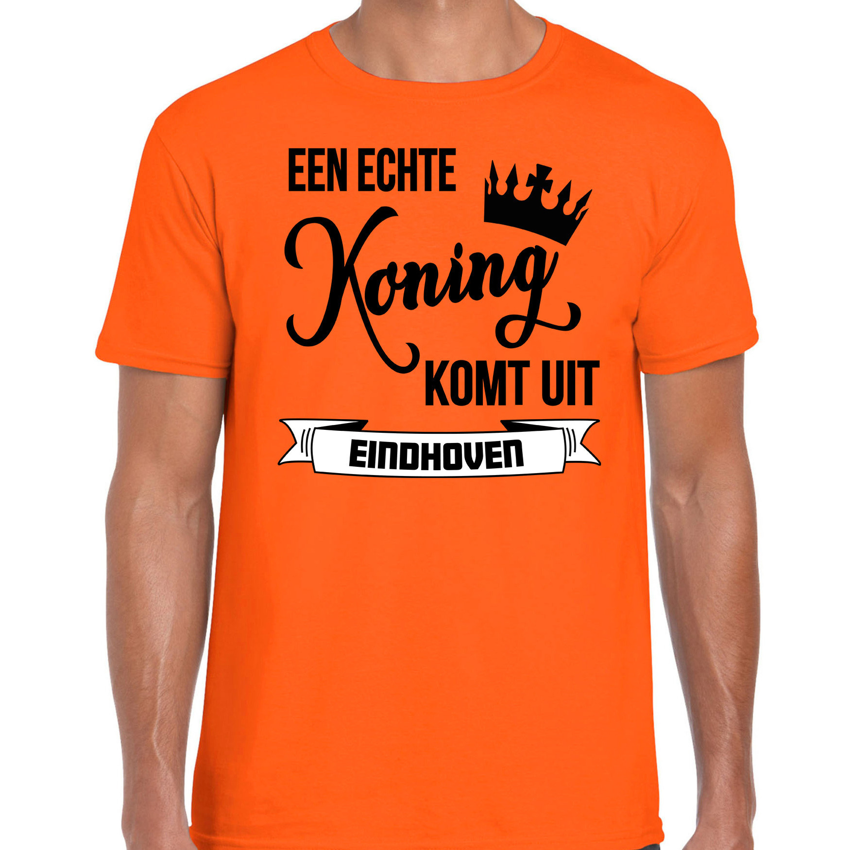 Oranje Koningsdag t-shirt - echte Koning komt uit Eindhoven - heren