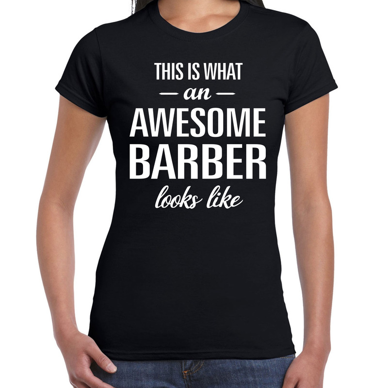 Awesome barber / kapster cadeau t-shirt zwart dames
