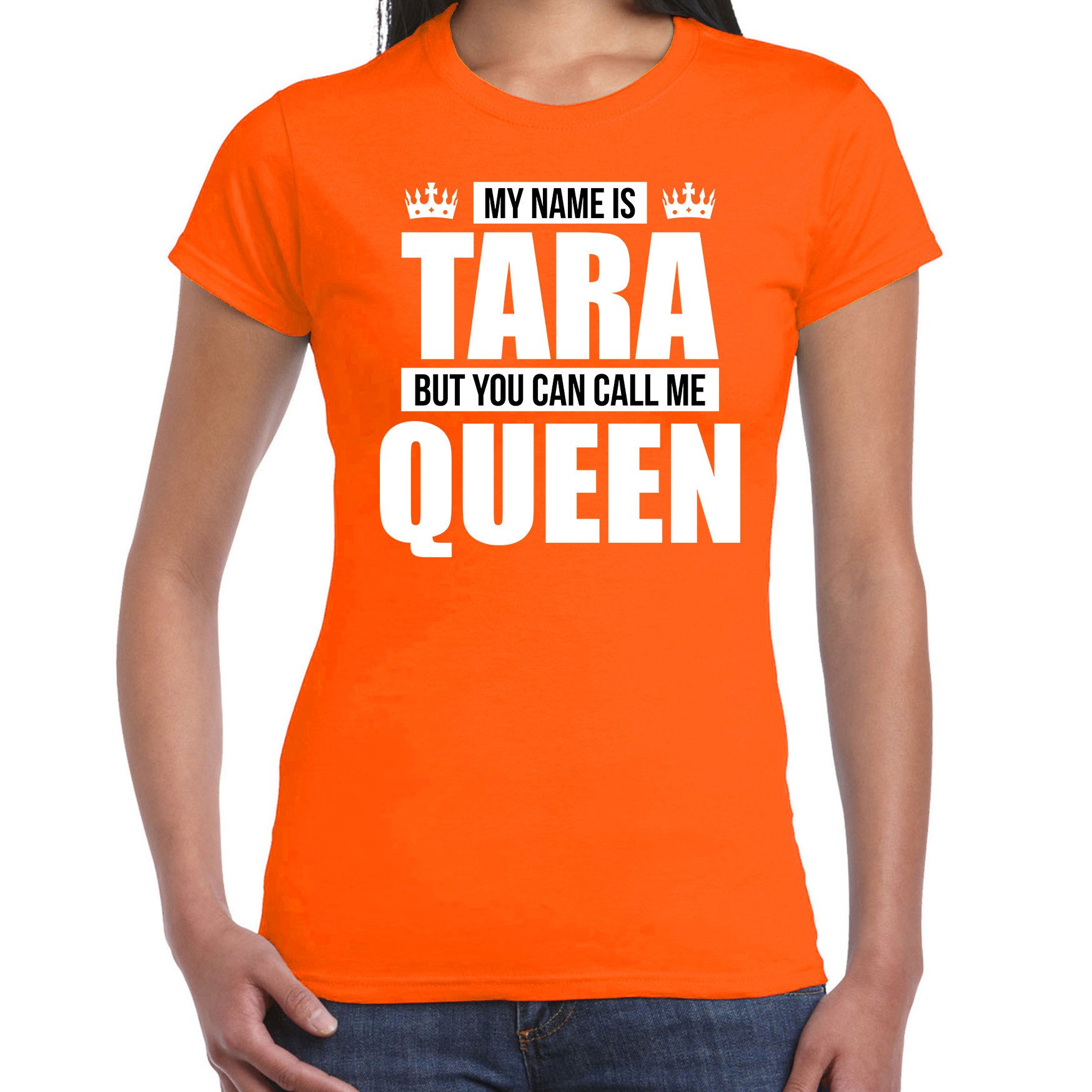 Naam cadeau t-shirt my name is Tara - but you can call me Queen oranje voor dames