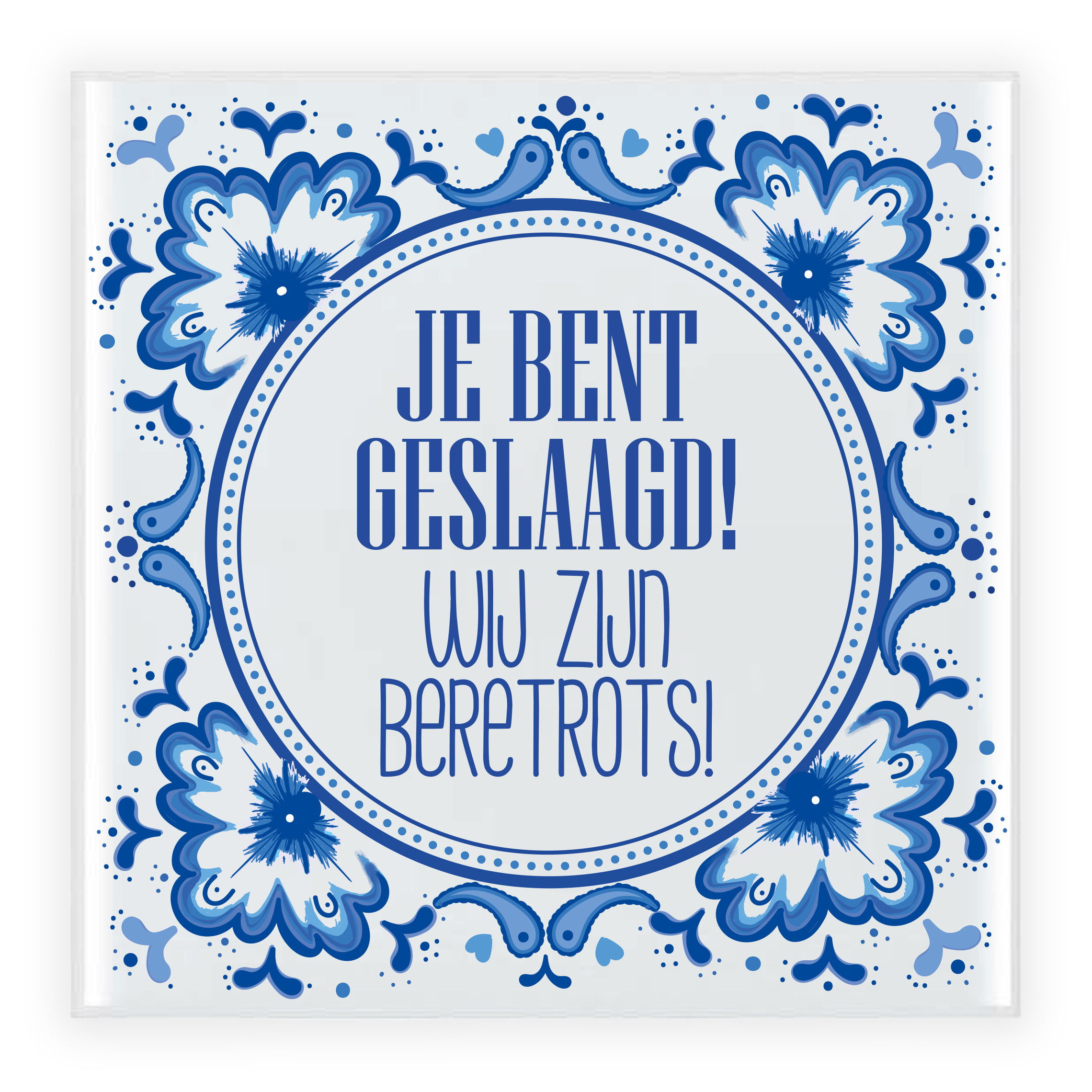 Geslaagd cadeau tegel - wij zijn beretrots! - delfts blauw - keramiek - 15 cm