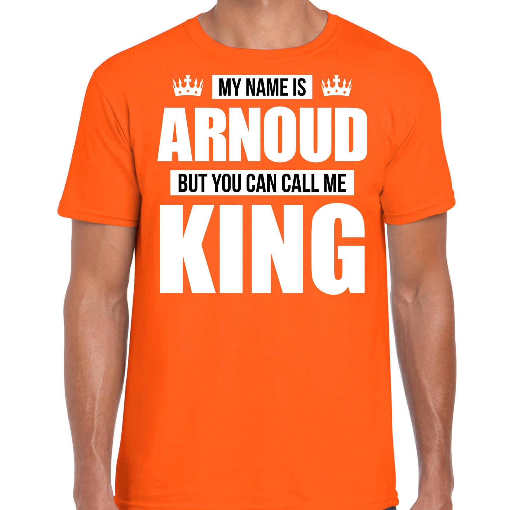 Naam cadeau t-shirt my name is Arnoud - but you can call me King oranje voor heren