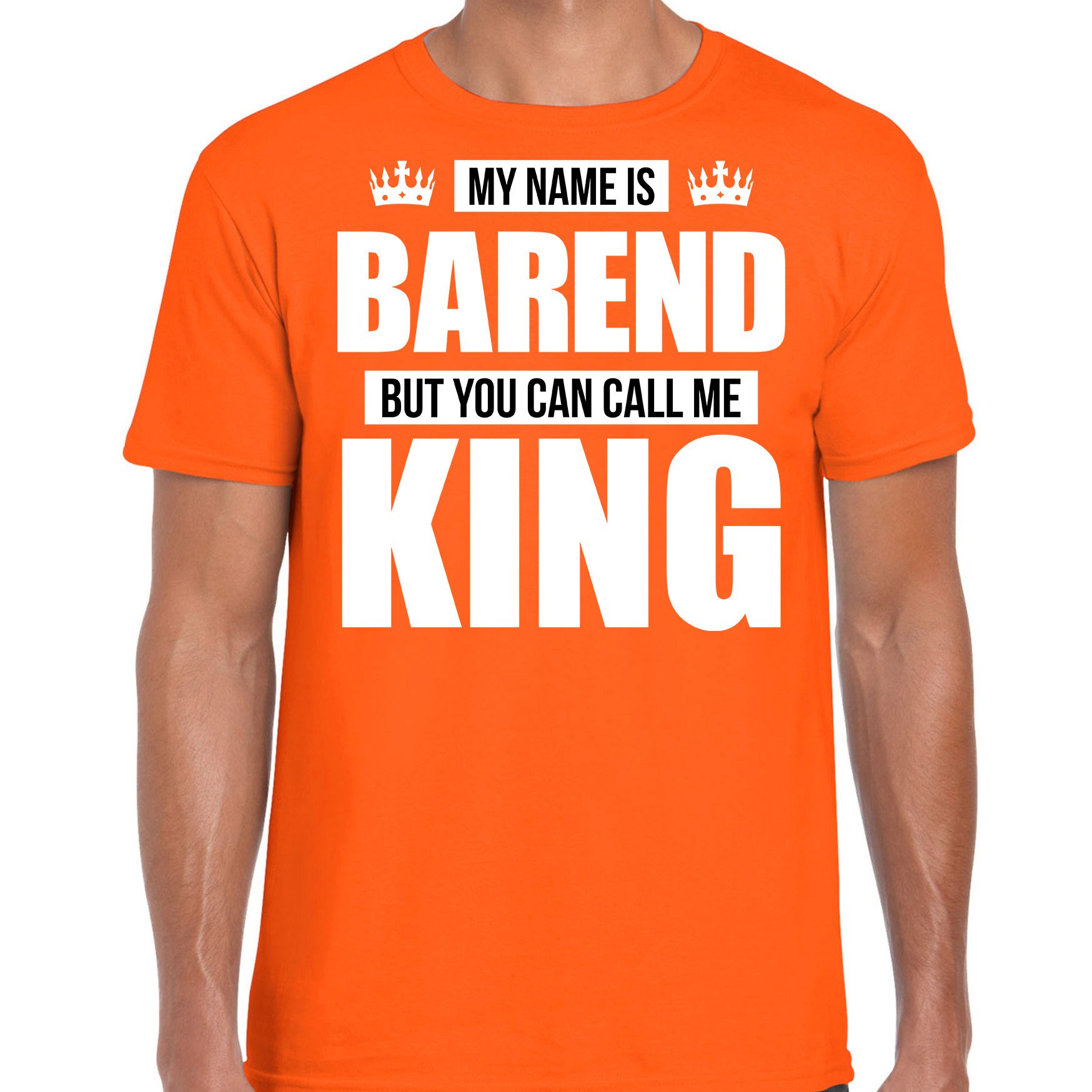Naam cadeau t-shirt my name is Barend - but you can call me King oranje voor heren