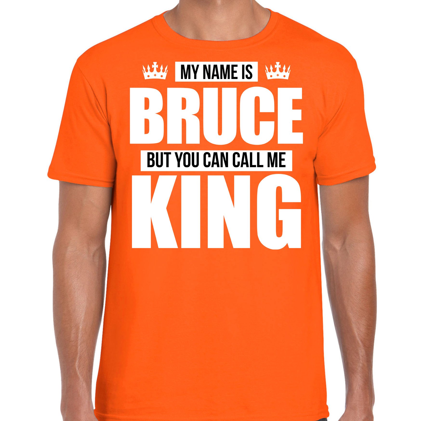 Naam cadeau t-shirt my name is Bruce - but you can call me King oranje voor heren