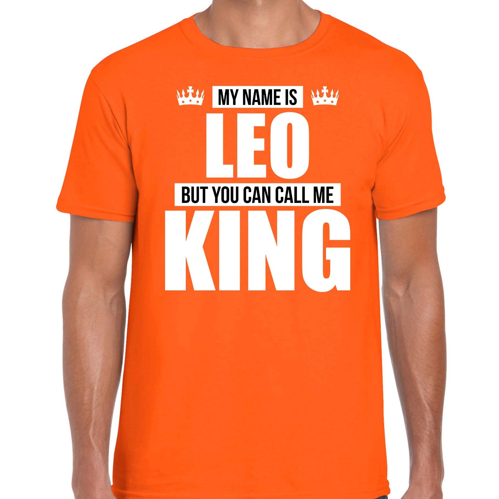 Naam cadeau t-shirt my name is Leo - but you can call me King oranje voor heren