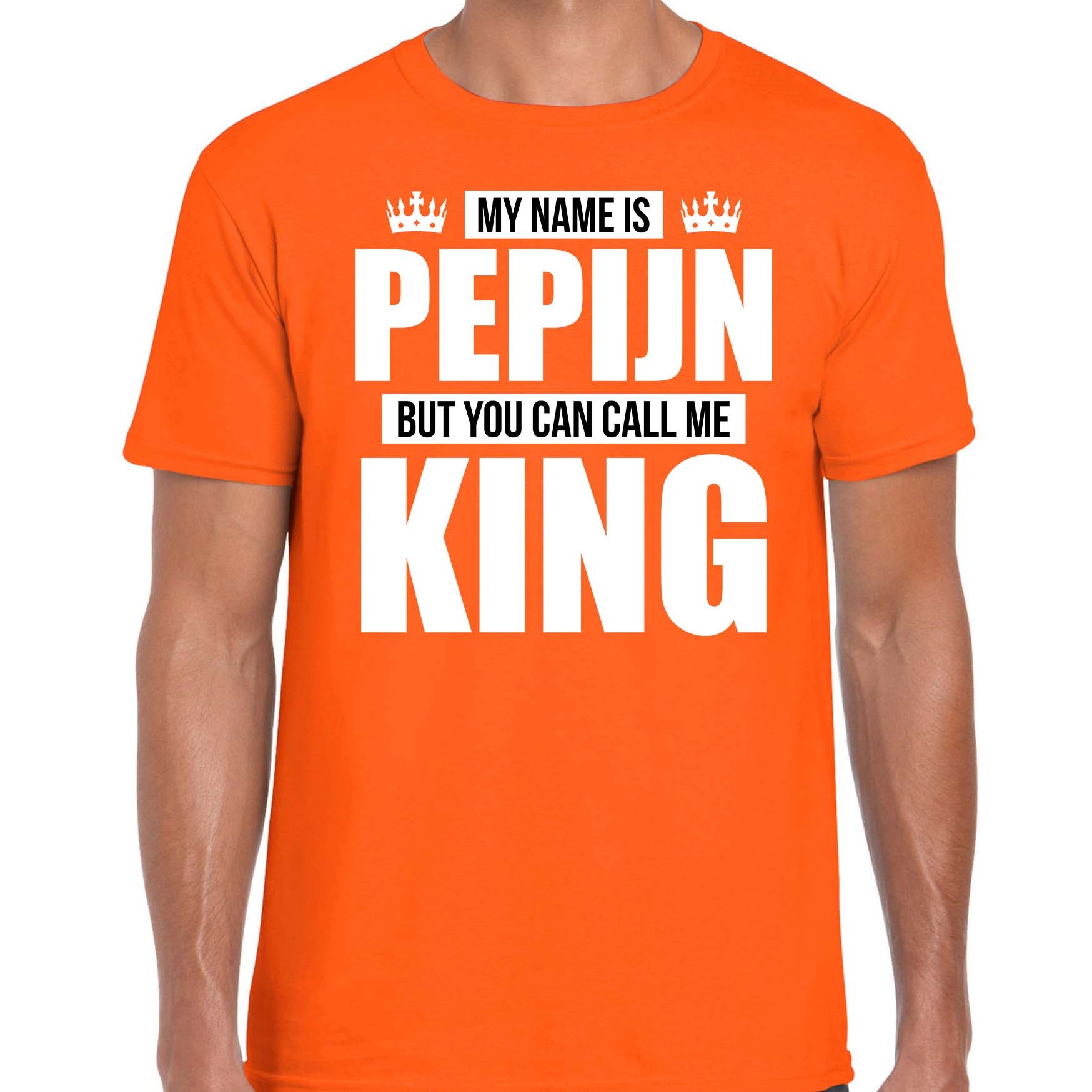 Naam cadeau t-shirt my name is Pepijn - but you can call me King oranje voor heren